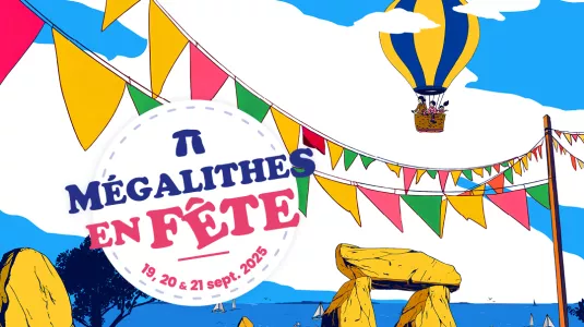 MÉGALITHES EN FÊTE les 19, 20 et 21 septembre 2025  3 jours de fête pour célébrer l’inscription UNESCO ! 