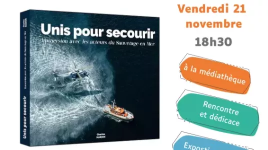 Le CROSS Étel vous propose une expo conférence Unis pour secourir de Charles Marion